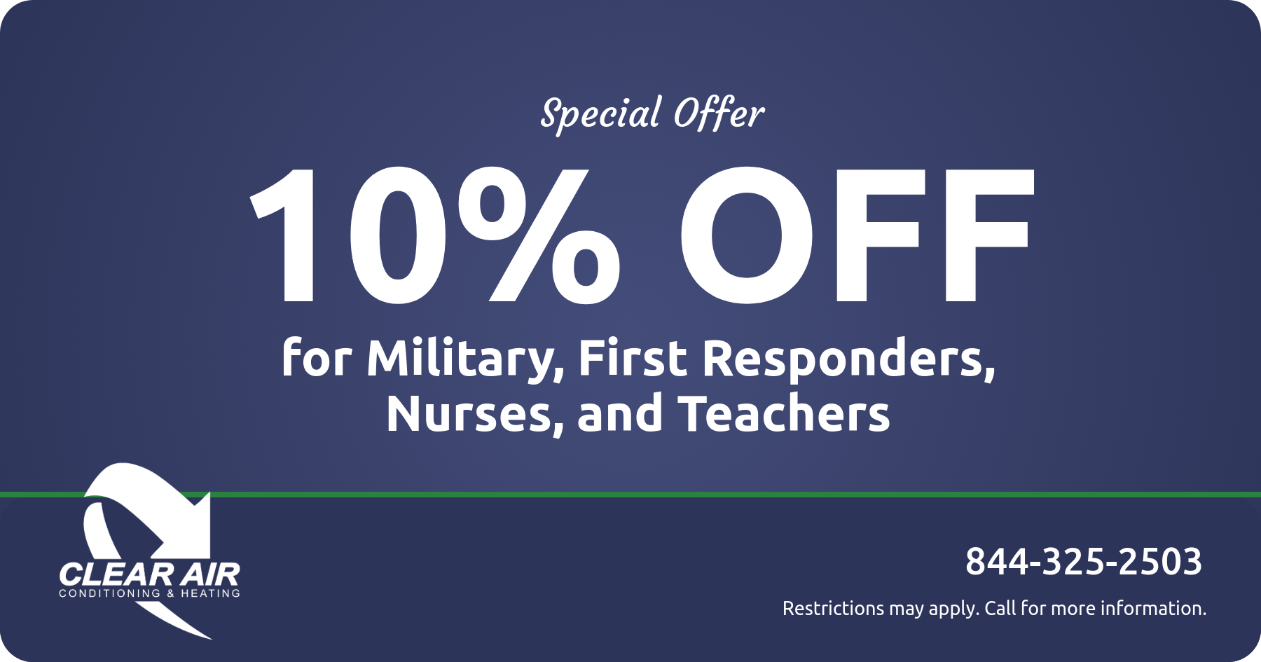 10% off for military, first responders, nurses, and teachers.